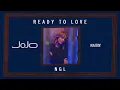 Download Lagu JoJo - Ready To Love (Official Lyric Video)