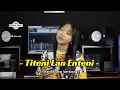 Download Lagu TITENI LAN ENTENI \