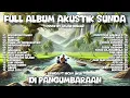 Download Lagu Full Album Akustik Sunda Jadi Inget Masa Muda Dulu Cover by Anjar Boleaz
