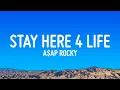 Lagu A$AP ROCKY - STAY HERE 4 LIFE (Lyrics)