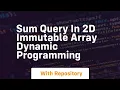 sum query in 2d immutable array dynamic programming