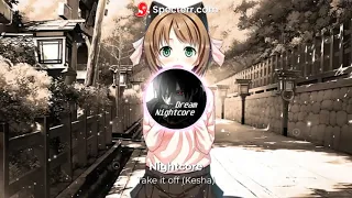 Nightcore Kesha Take It Off 