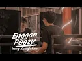 Lagu Enggar Peezy - Yang Kuinginkan (Official Video)