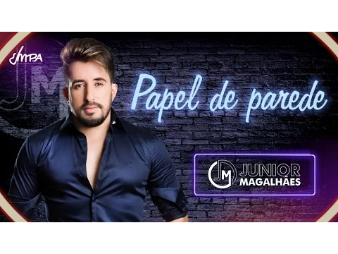 Download MP3 Junior Magalhães - Papel de Parede (Áudio Oficial)