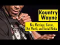 Kountry Wayne Net Worth Bio Marriage Career and Social Media