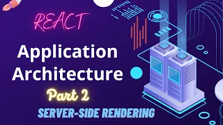 React Software Architecture Server-side rendering basics Part 2
