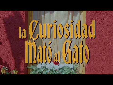La Curiosidad Mató al Gato - Tráiler