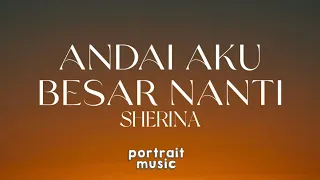 Download Sherina - Andai Aku Besar Nanti (Lirik) MP3