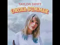 Download Lagu Taylor Swift- Cruel Summer (DOLBY ATMOS)