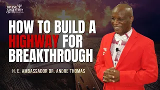 Download How To Build A Highway For Breakthrough - H. E. Ambassador Dr. Andre Thomas MP3