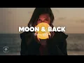 M A I S Ø N \u0026 CILVR – Moon \u0026 Back (Lyrics)