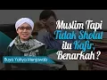 Download Lagu Muslim Tapi Tidak Sholat itu Kafir, Benarkah ? - Buya Yahya Menjawab