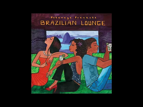 Download MP3 Brazilian Lounge (Official Putumayo Version)