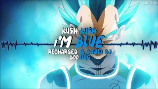 Download Kush Kush - I'm Blue (ReCharged x DawidDJ Remix) MP3