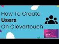 How to Add Users on Clevertouch Displays - Quick Easy Guide