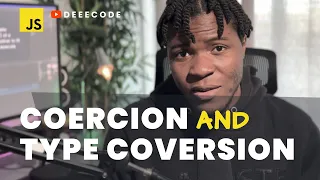 Coercion and Type Conversion in JavaScript Simplified