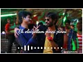 ethir neechal song/local boys song whatsapp status/tamil love  failure song /Dhanush and velmurugan