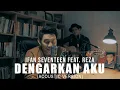 Download Lagu Lagu Untuk Dylan - Dengarkan Aku (Acoustic Version) Ifan Seventeen feat Reza Dan Mirand