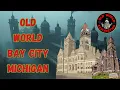 Old World Bay City Michigan