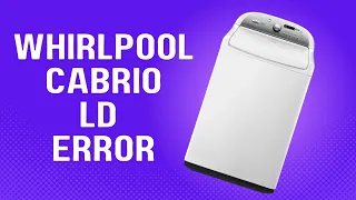 Whirlpool Cabrio LD Error Fix a Washer That Won t Drain