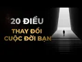 20 Điều Thay Đổi Cuộc Đời Bạn