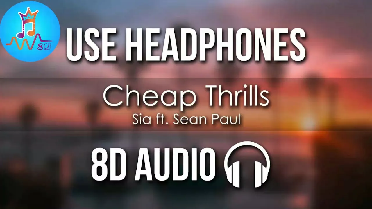 Sia - Cheap Thrills 8D AUDIO
