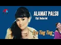 AYU TING TING - ALAMAT PALSU