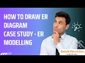 Creating an ER Diagram Step by Step Explained with a Case Study