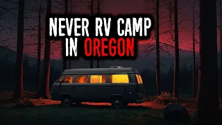 I will Never RV Camp in Oregon Again