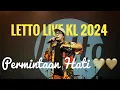 Download Lagu Letto Live KL 2024, Lagu hit, Permintaan Hati. Merinding.