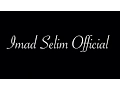 Imad Selim - Weli Weli - 2017 - Imad Selim Official
