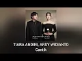Download Lagu Tiara Andini, Arsy Widianto - Cantik (Official Audio)