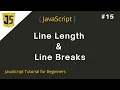 JavaScript Line Length and Line Breaks