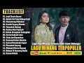 Download Lagu Lagu Minang Terbaru 2025 Hits Enak Didengar Saat Santai - Lagu Minang Full Album