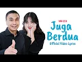 Download Lagu Timun Jelita - Juga Berdua (Video Lirik)