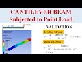 ANSYS Static Structural CANTILEVER BEAM Subjected to Point Load