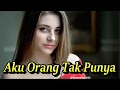 DJ REMIX AKU ORANG TAK PUNYA LAGU NOSTALGIA KOMPILASI YOUTUBE SHORS \u0026 TIKTOK HOT || @totototo8492