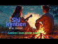Lagu Shi kyntien waidong//cover official music audio