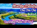 Download Lagu RHUMBA - CHA CHA CHA - BALLAD Melody Instrumental Relaxing, Soothing Music Beautify Your Soul