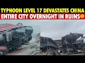 Download Lagu Typhoon Level 17 Devastates China, Entire City Turns to Ruins Overnight, Leaving Destruction Behind