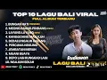 Lagu KUMPULAN LAGU BALI TERBARU FULL ALBUM 2025 - LAGU BALI VIRAL TERBARU 2025 NO IKLAN part 3