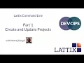 DevOps Lattix Command Line Part 1 - Projects