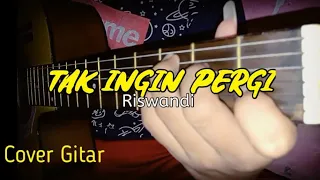 Download TAK INGIN PERGI - RISWANDI Cover gitar by Celep official Fantastic MP3