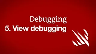 View debugging - Debugging part 5