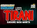 TIRANI KARAOKE!! LESTI | KARAOKE DANGDUT