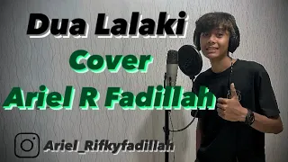 DUA LALAKI || Cover By Ariel R Fadillah (Jogetkeun Gais)
