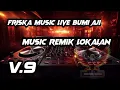 Download Lagu PART 6 FRISKA MUSIC LIVE BUMI AJI ARR BUNG ENGGAL VJ BUNG AYI VJ SOBAR FULL MUSIC REMIK LOKALAN