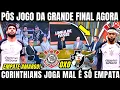 Lagu PÓS JOGO DO EMPATE AMARGO DO CORINTHIANS 0X0 VASCO PELO PRIMEIRO JOGO DA FINAL DA COPA DO BRASIL 