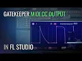 How To Gatekeeper MIDI CC Output in FL Studio