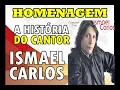 Download Lagu A HISTÓRIA DO CANTOR ISMAEL CARLOS